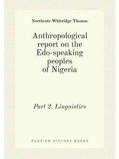 Anthropological report on the Edo-speaking peoples o