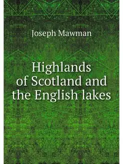 Highlands of Scotland and the English