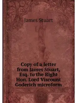 Copy of a letter from James Stuart, E