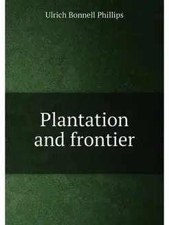 Plantation and frontier