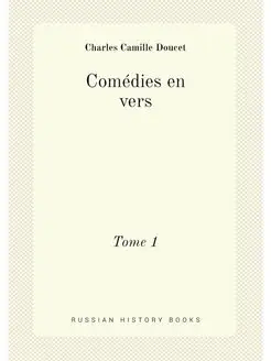 Comédies en vers. Tome 1