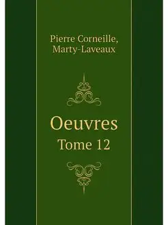 Oeuvres. Tome 12