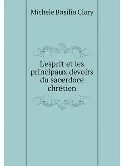 L'esprit et les principaux devoirs du