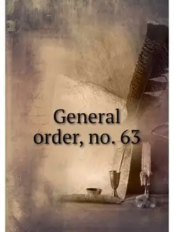 General order, no. 63