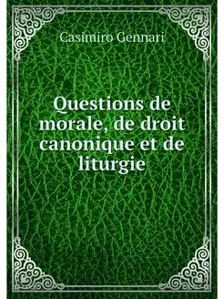 Questions de morale, de droit canoniq