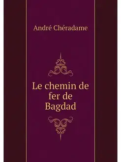 Le chemin de fer de Bagdad