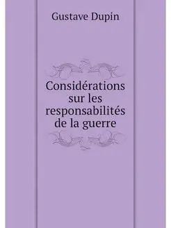 Considerations sur les responsabilite