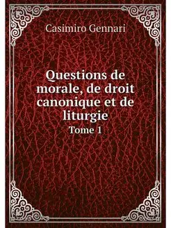 Questions de morale, de droit canoniq