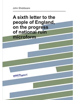 A sixth letter to the people of England, on the prog