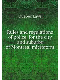 Rules and regulations of police, for