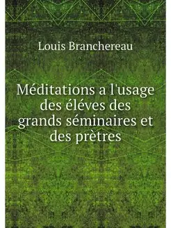 Meditations a l'usage des eleves des