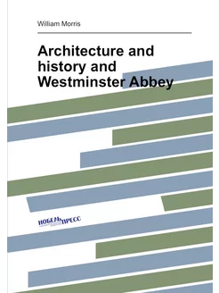 Architecture and history and Westminster Abbey