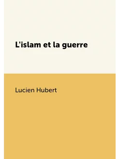 L'islam et la guerre