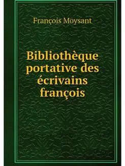 Bibliotheque portative des ecrivains