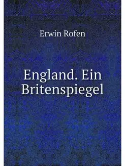 England. Ein Britenspiegel