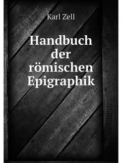 Handbuch der romischen Epigraphik