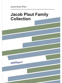 Jacob Plaut Family Collection