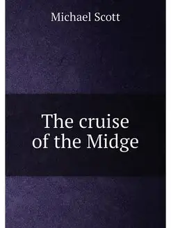 The cruise of the Midge