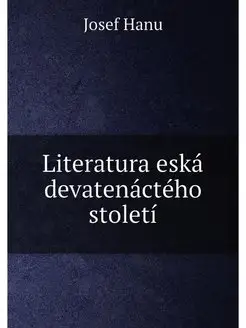 Literatura eska devatenacteho stoleti