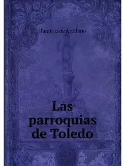 Las parroquias de Toledo