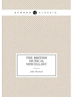 The British musical miscellany