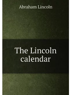 The Lincoln calendar