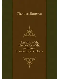 Narrative of the discoveries of the n