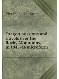 Oregon missions and travels over the