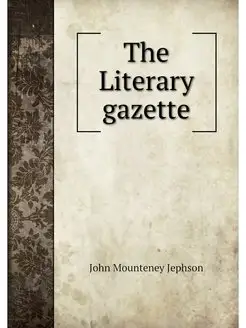 The Literary gazette