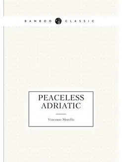 Peaceless Adriatic