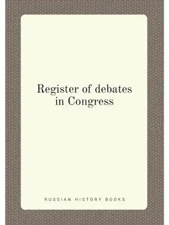 Register of debates in Congress