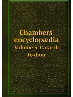 Chambers' encyclopaedia. Volume 3. Ca