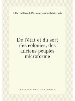 De l'état et du sort des colonies, des anciens peupl