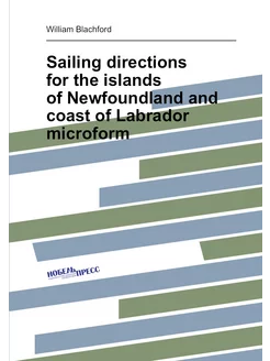 Sailing directions for the islands of Newfoundland a