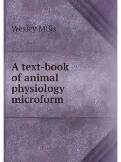 A text-book of animal physiology micr