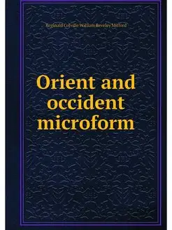 Orient and occident microform