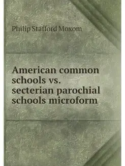 American common schools vs. secterian parochial scho