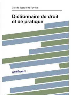 Dictionnaire de droit et de pratique