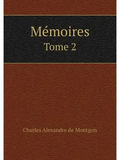 Memoires. Tome 2