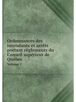 Ordonnances des intendants et arrets