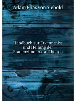 Handbuch zur Erkenntniss und Heilung