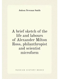 A brief sketch of the life and labours of Alexander