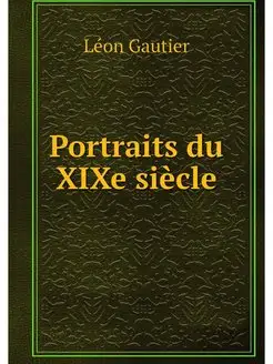 Portraits du XIXe siecle