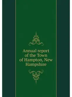 Annual report of the Town of Hampton