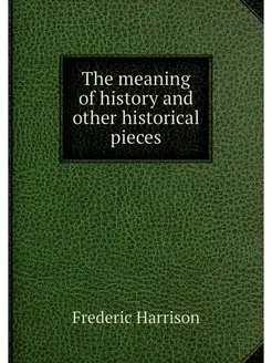 The meaning of history and other hist