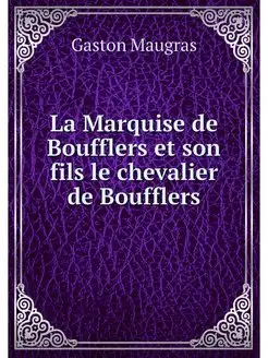 La Marquise de Boufflers et son fils