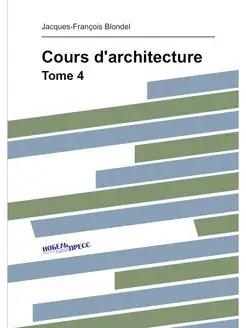 Cours d'architecture. Tome 4