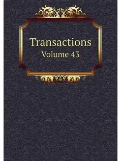 Transactions. Volume 43