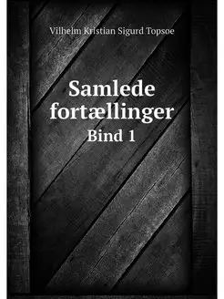 Samlede fortaellinger. Bind 1