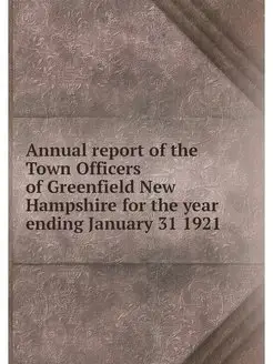 Annual report of the Town Officers of